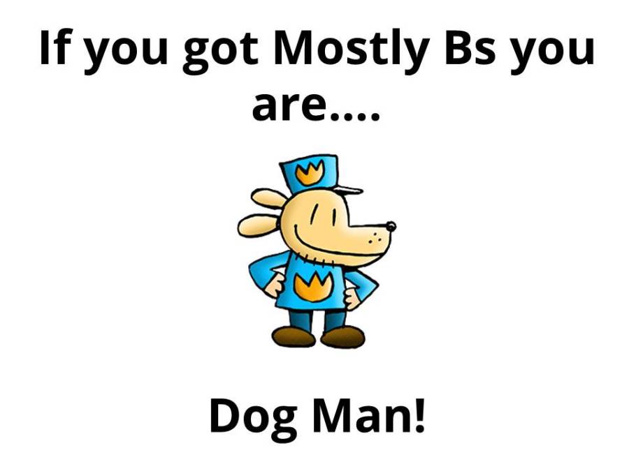 Which Dog Man Character Are You b